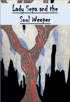 Lady Sepa and the Soul Weeper