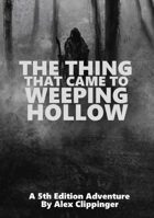 The Thing that Came to Weeping Hollow