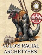 Volo's Racial Archetypes 41 New Archetypes & 8 New Races (Fantasy Grounds)