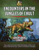 Encounters in the Jungles of Chult