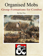 Organised Mobs – Group Formations for Combat