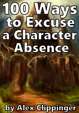 100 Ways to Excuse a Character Absence