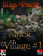 Map Pack - Dock Village #1