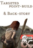 Targeted Point Build & Back-story