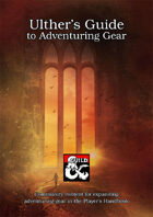 Ulther's Guide to Adventuring Gear