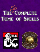 The (Not Really) Complete Tome of Spells