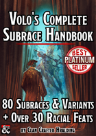 Volo's Complete Subrace Handbook (Over 50 Subraces)