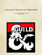 Cataclysmic Dragons and their Spawn
