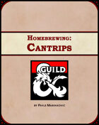 Homebrewing: Cantrips
