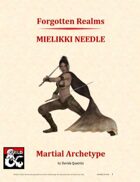 Forgotten Realms - Mielikki Needle martial archetype