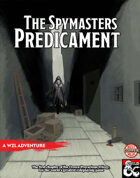 The Spymasters Predicament