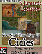 You Need These Maps III - Cities