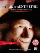 One-Shot: The Lair of Auntie Ethel