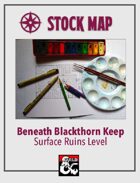 Stock Map: Beneath Blackthorn Keep, Surface Ruins Level