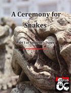 A Ceremony for Snakes