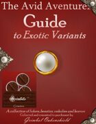 The Avid Adventurers Guide to Exotic Variants (5E)