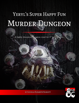 Yeryl's Super Happy Fun Murder Dungeon