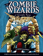 Zombie Wizards Of Greesly Keep
