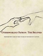 Otherworldly Patron: The Beloved