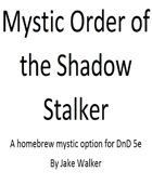Mystic Order of the Shadow Stalker v1.2