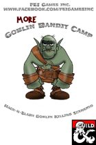 More Goblin Bandit Camp