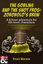 The Goblins and the Snot Frog: Zorobolo's Brew