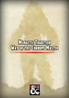 Monk Tradition: Way of the Corrupt Master