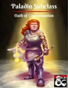 Paladin Subclass: Oath of Condemnation