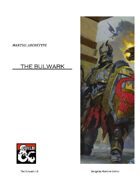 The Bulwark - Fighter Martial Archetype