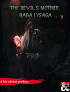 The Devil's Mother, Baba Lysaga. A CR 25 Version.