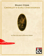 Magic Items - Crowley's Early Discoveries