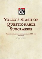 Yollo's Stash of Questionable Subclasses