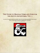 The Guide to Magical Items and Junk for the Astute Adventurer Vol. 1