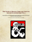 The Guide to Magical Items and Junk for the Astute Adventurer Vol. 2