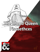 The Blood Queen Piscaethces