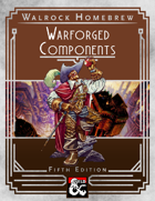 {WH} Warforged Components! Magical items to integrate into warforged characters