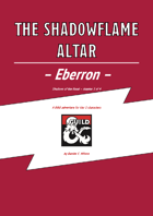 The shadowflame altar - Eberron adventure - 13th moon shared campaign