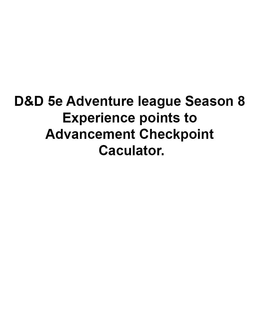 D&D Adventure league 5e Season 8 Experience to Advancement Checkpoint