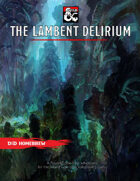 The Lambent Delirium