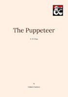 The Puppeteer - a 5E Homebrew Class