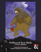 Owlbears & Farm Maids