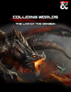 Colliding Worlds: The Lair of the Dragon