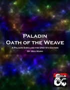 Paladin Sacred Oath: Oath of the Weave
