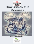 CCC-BWM-001 Howling on the Moonsea