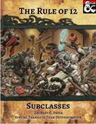 The Rule of 12: Subclasses