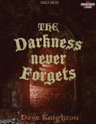 CCC-SALT02-05 The Darkness Never Forgets