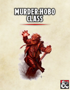 Murder-Hobo Class