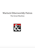Warlock Patron: The Great Machine