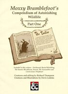 Moxxy Bramblefoot's Compendium of Astonishing Wildlife (Part One)