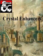 Crystal Enhancers